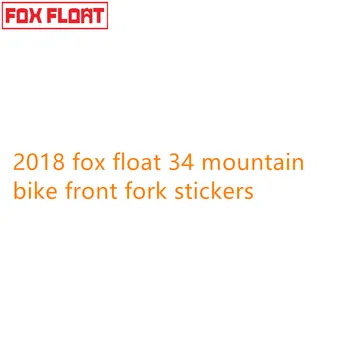 2018 FOX FLOAT 34 наклейки на переднюю вилку горного велосипеда, наклейки на велосипед fox34, наклейки на переднюю вилку, наклейка на горный велосипед