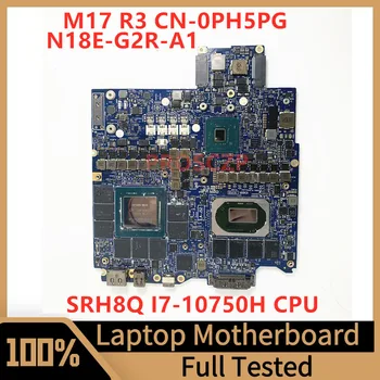 CN-0PH5PG 0PH5PG PH5PG Для DELL M17 R3 Материнская плата ноутбука FDQ51 LA-J521P W/SRH8Q I7-10750H N18E-G2R-A1 GTX2070 32 ГБ 100% Протестирована