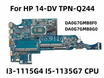 DA0G7GMB8F0 DA0G7GMB8G0 Для HP 14-DV TPN-Q244 Материнская плата ноутбука с процессором I3-1115G4 I5-1135G7 M16645-601 M16645-001 M16646-601